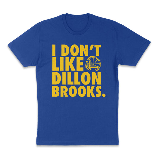 "I Don't Like Dillon Brooks" Tee